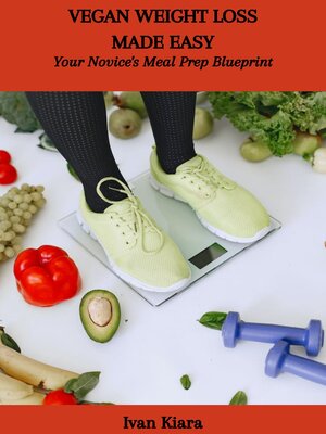 cover image of VEGAN WEIGHT LOSS MADE EASY